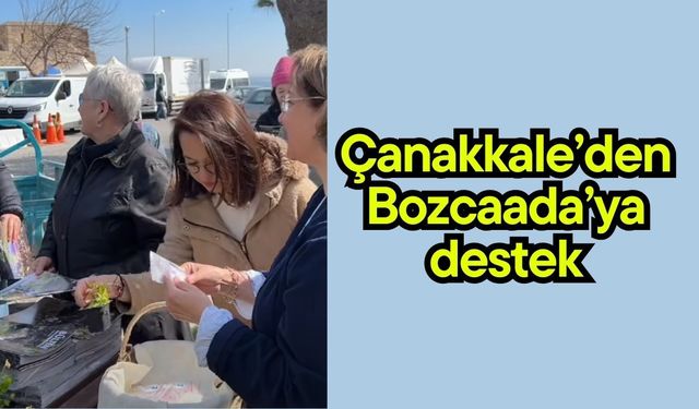 Çanakkale’den Bozcaada’ya destek