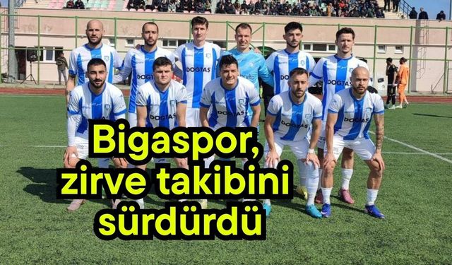 Bigaspor, zirve takibini sürdürdü