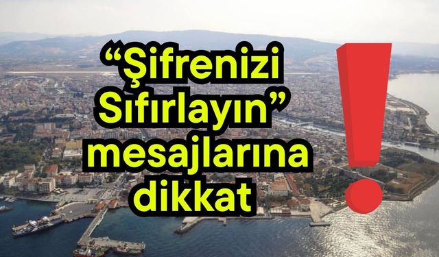 “Şifrenizi Sıfırlayın” mesajlarına dikkat!