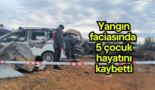 Yangın faciasında 5 çocuk hayatını kaybetti