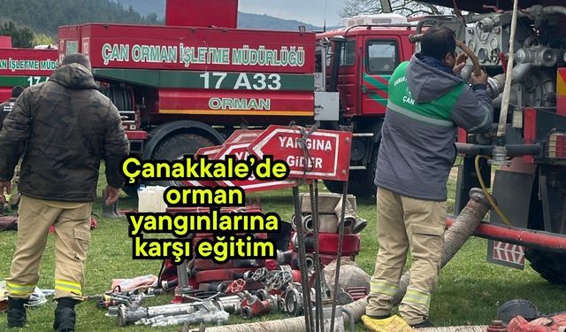 Çanakkale’de orman yangınlarına karşı eğitim