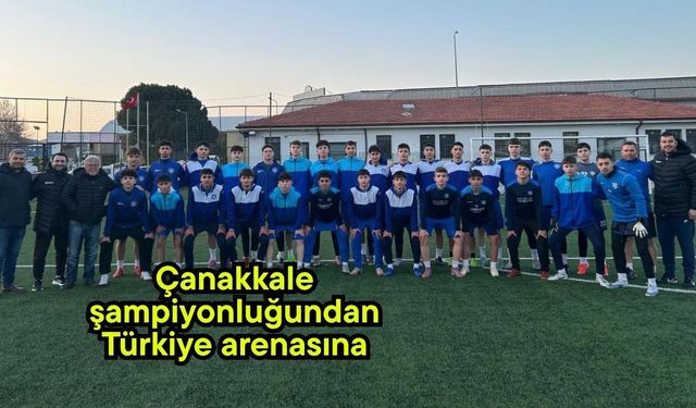 Çanakkale şampiyonluğundan Türkiye arenasına
