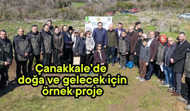 Çanakkale’de doğa ve gelecek için örnek proje