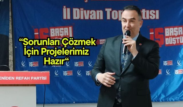 Gezgin : “Sorunları Çözmek İçin Projelerimiz Hazır“