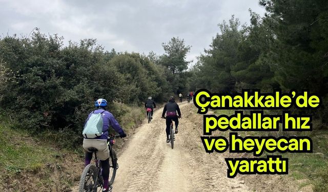 Çanakkale’de pedallar hız ve heyecan yarattı