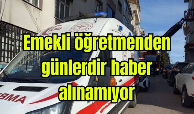 Emekli öğretmenden günlerdir haber alınamıyor