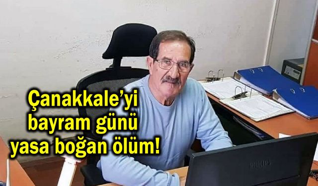 Çanakkale’yi bayram günü yasa boğan ölüm!