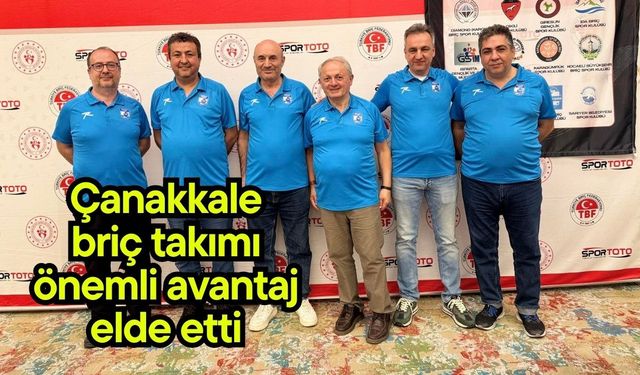 Çanakkale briç takımı önemli avantaj elde etti
