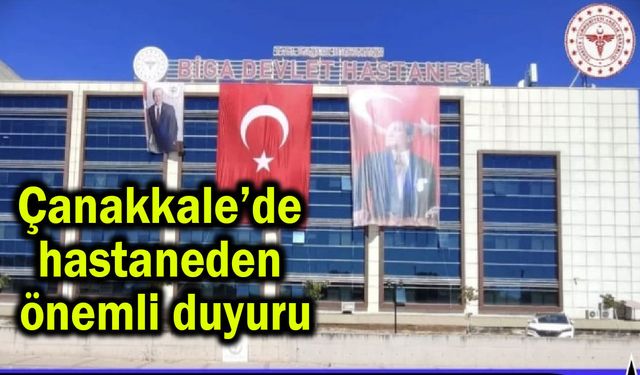 Çanakkale’de hastaneden önemli duyuru