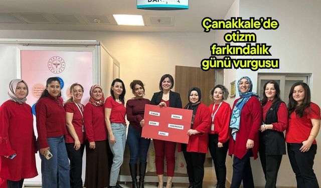 Çanakkale’de otizm farkındalık günü vurgusu