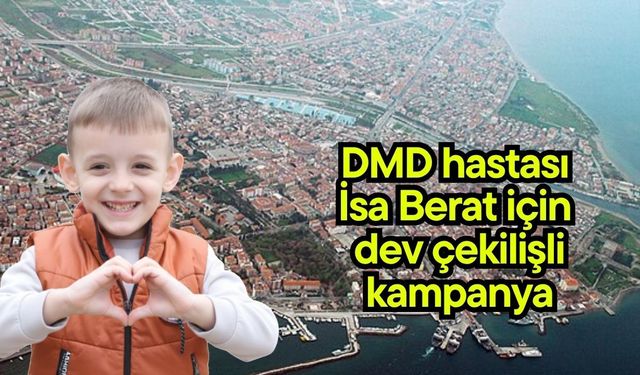 DMD hastası İsa Berat için dev çekilişli kampanya