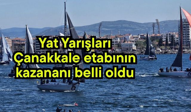 Yat Yarışları Çanakkale etabının kazananı belli oldu