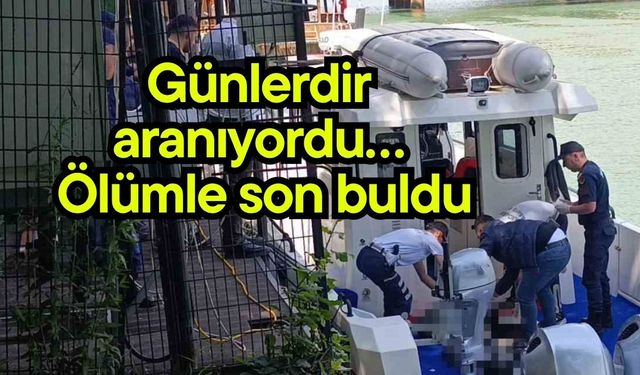 Günlerdir aranıyordu… Ölümle son buldu