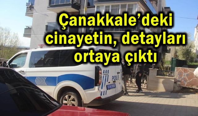 Çanakkale’deki olayın detayları ortaya çıktı