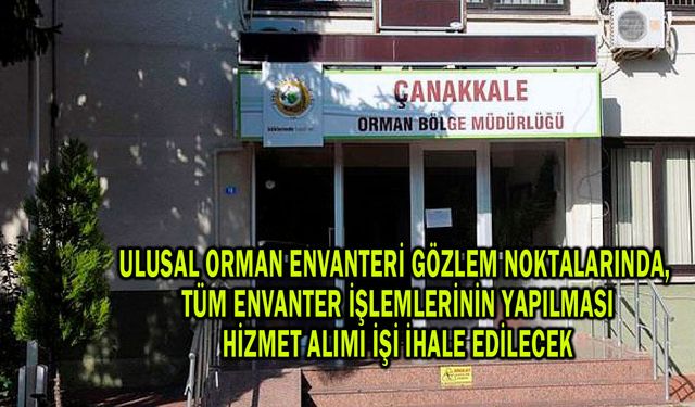 Orman envanter işlemleri yaptırılacak