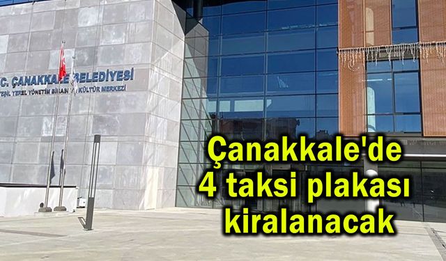 Çanakkale'de 4 taksi plakası kiralanacak