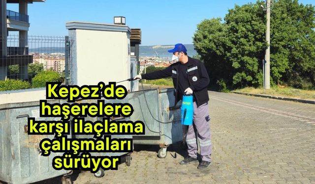 Kepez’de haşerelere karşı ilaçlama çalışmaları sürüyor