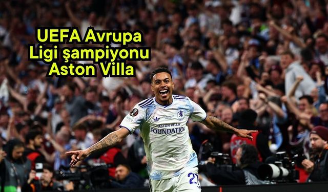 UEFA Avrupa Ligi şampiyonu Aston Villa