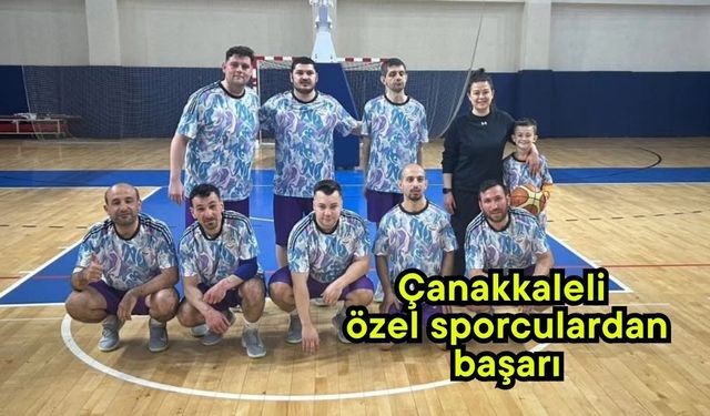 Çanakkaleli özel sporculardan başarı
