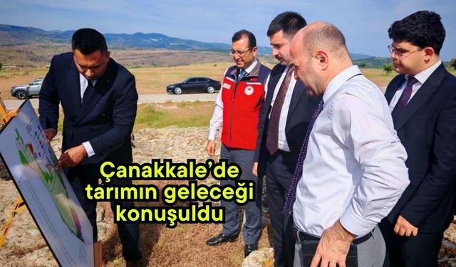 Çanakkale’de tarımın geleceği konuşuldu