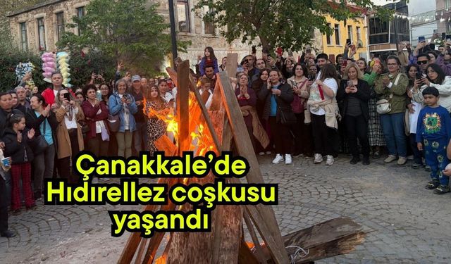 Çanakkale’de Hıdırellez coşkusu yaşandı