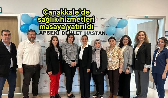 Çanakkale’de sağlık hizmetleri masaya yatırıldı