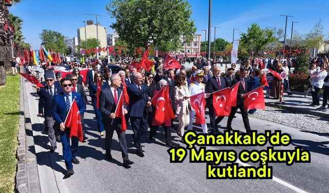 Çanakkale'de 19 Mayıs coşkuyla kutlandı