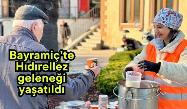Bayramiç’te Hıdırellez geleneği yaşatıldı