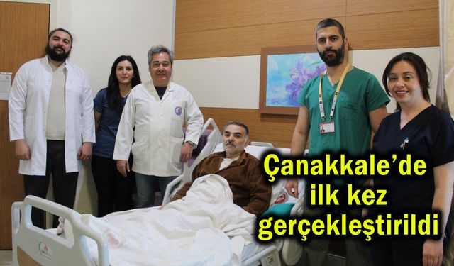 Çanakkale’de ilk kez gerçekleştirildi
