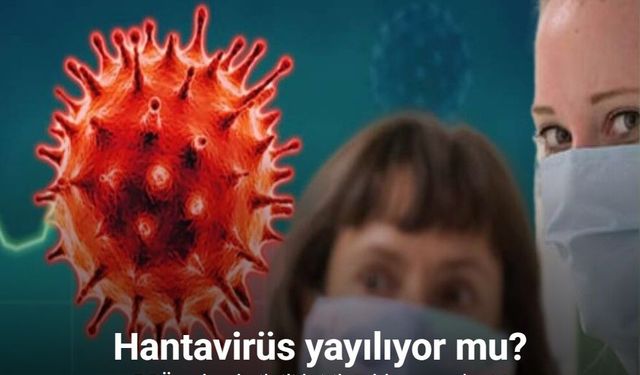 Hantavirüs yayılıyor mu?