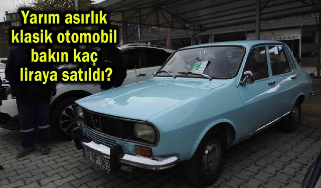 Yarım asırlık klasik otomobil bakın kaç liraya satıldı?