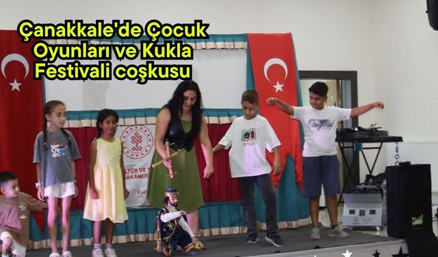 Çanakkale'de Çocuk Oyunları ve Kukla Festivali coşkusu