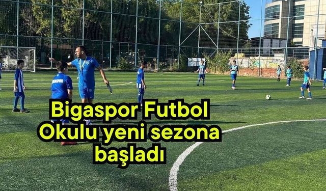 Bigaspor Futbol Okulu yeni sezona başladı