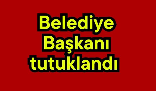 Belediye Başkanı tutuklandı (Video)