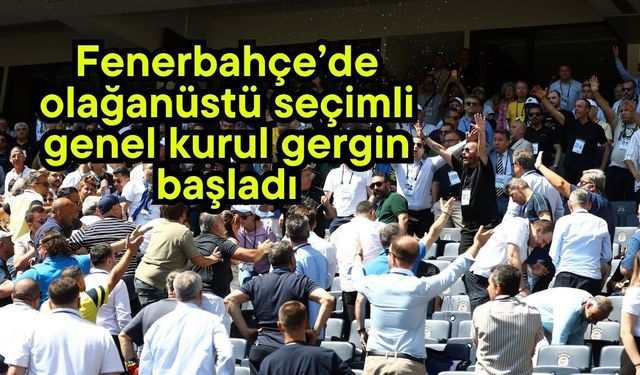 Fenerbahçe’de olağanüstü seçimli genel kurul gergin başladı (Video)