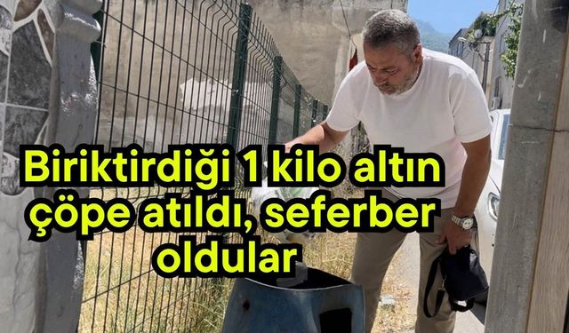 Biriktirdiği 1 kilo altın çöpe atıldı, seferber oldular (Video)