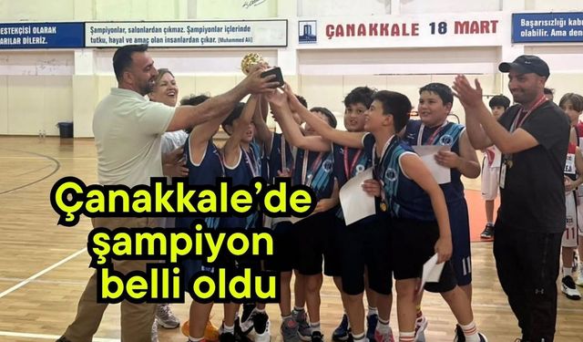 Çanakkale’de şampiyon belli oldu