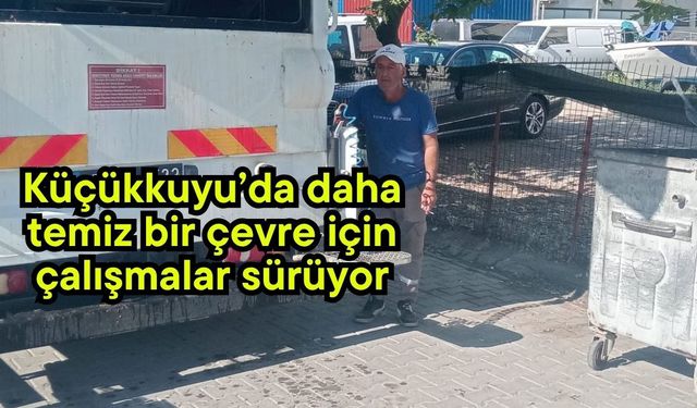 Küçükkuyu’da daha temiz bir çevre için çalışmalar sürüyor
