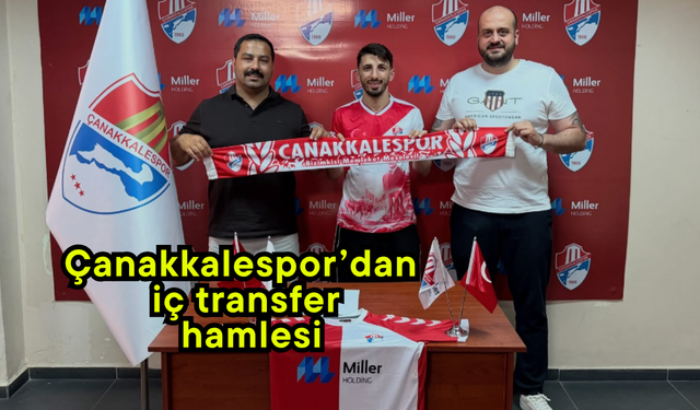 Çanakkalespor’dan iç transfer hamlesi