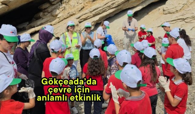 Gökçeada’da çevre için anlamlı etkinlik