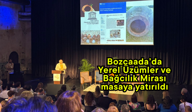 Bozcaada’daYerel Üzümler ve Bağcılık Mirası masaya yatırıldı