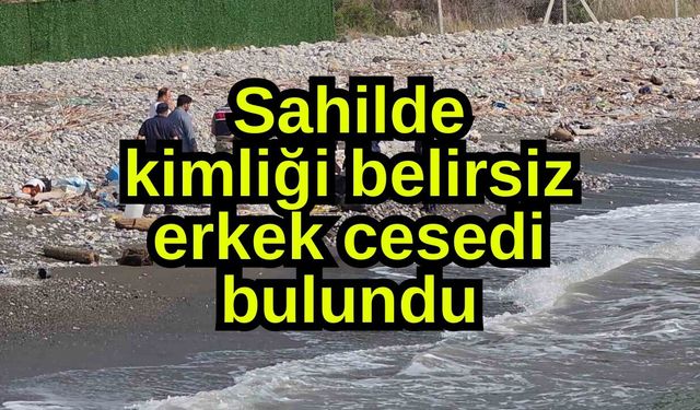 Sahilde kimliği belirsiz erkek cesedi bulundu