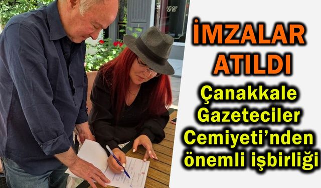 Çanakkale Gazeteciler Cemiyeti’nden önemli işbirliği