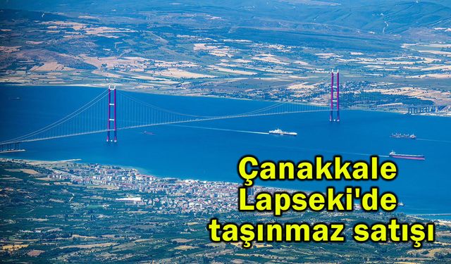 Çanakkale Lapseki'de taşınmaz satışı