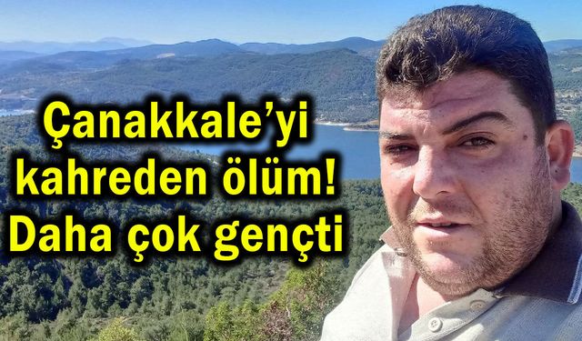 Çanakkale’yi kahreden ölüm! Daha çok gençti..