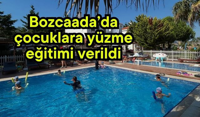 Bozcaada’da çocuklara yüzme eğitimi verildi