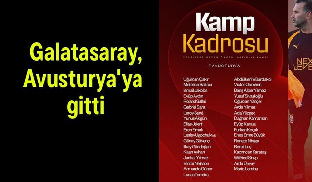 Galatasaray, Avusturya'ya gitti