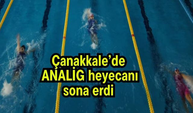 Çanakkale’de ANALİG heyecanı sona erdi