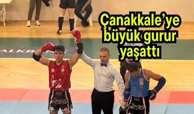 Çanakkale’ye büyük gurur yaşattı
