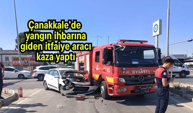 Çanakkale'de yangın ihbarına giden itfaiye aracı kaza yaptı